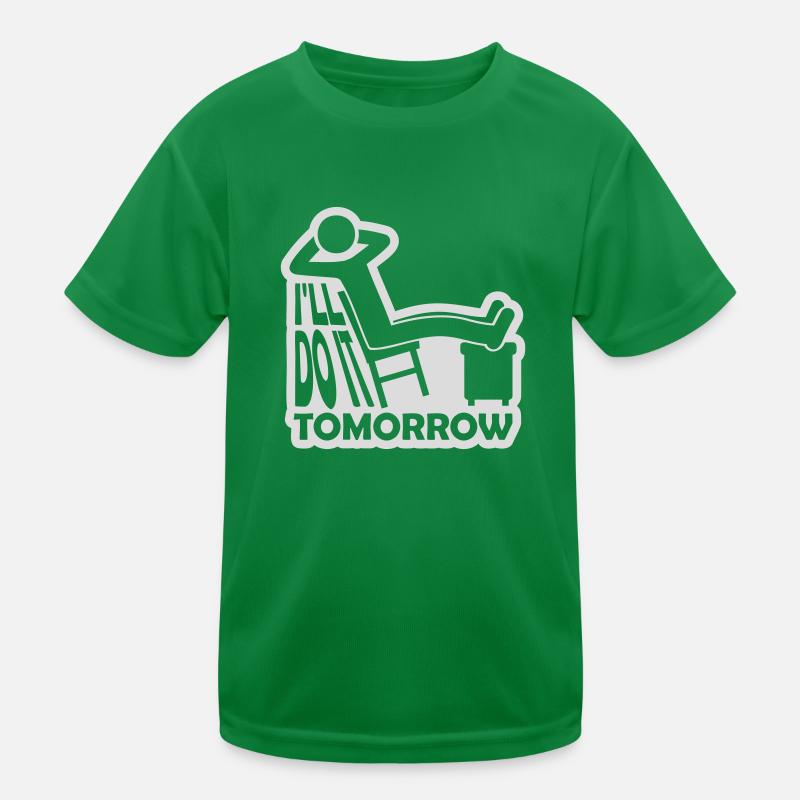 do it tomorrow Zitat Kinder Funktions-T-Shirt