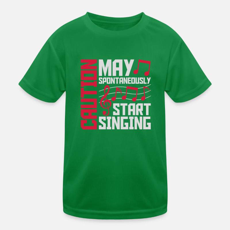 may spontaneously start singing Kinder Funktions-T-Shirt