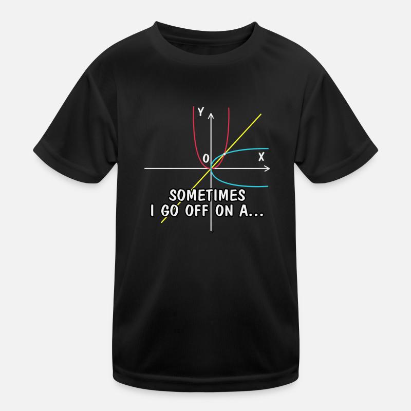 Sometimes I go off on a ..., math lover Kids Functional T-Shirt