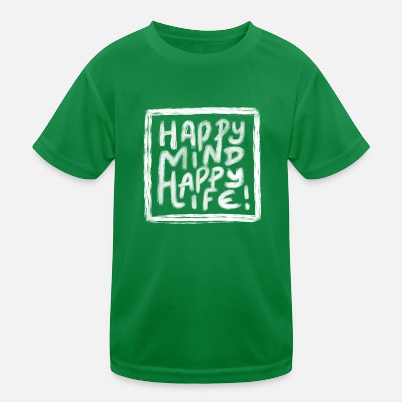 Happy Mind Happy Life Kinder Funktions-T-Shirt