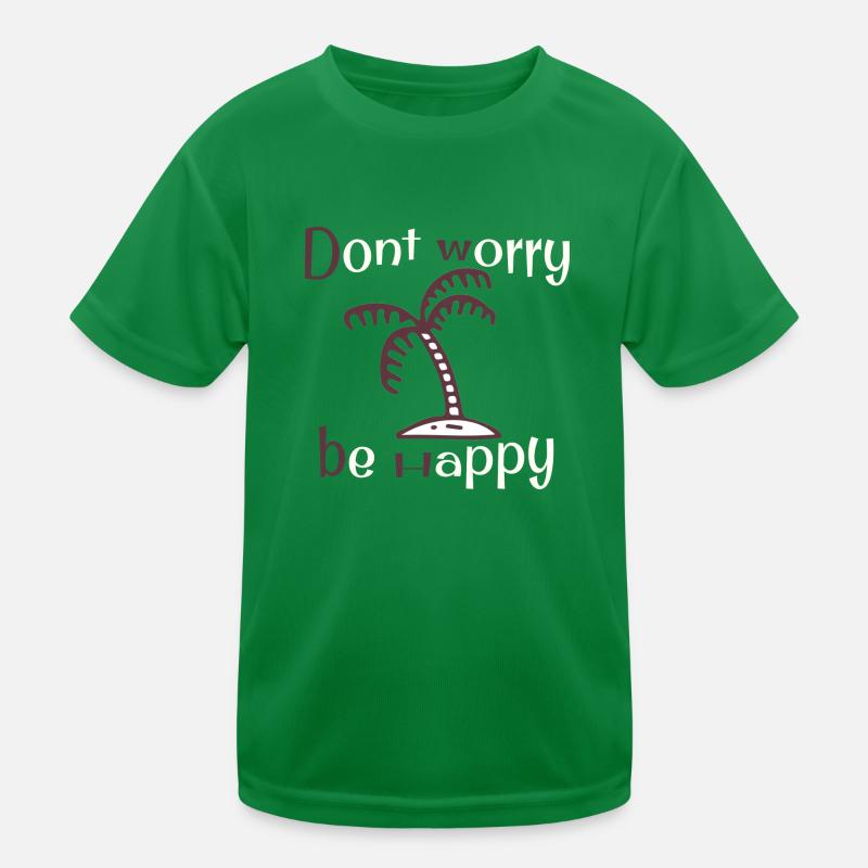 Ne vous inquiétez pas, soyez heureux T-shirt sport Enfant