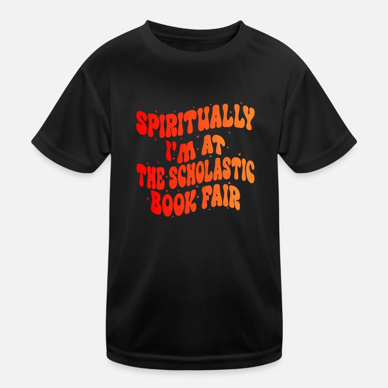 Spiritually I'm at The Scholastic Book Fair Kids Functional T-Shirt