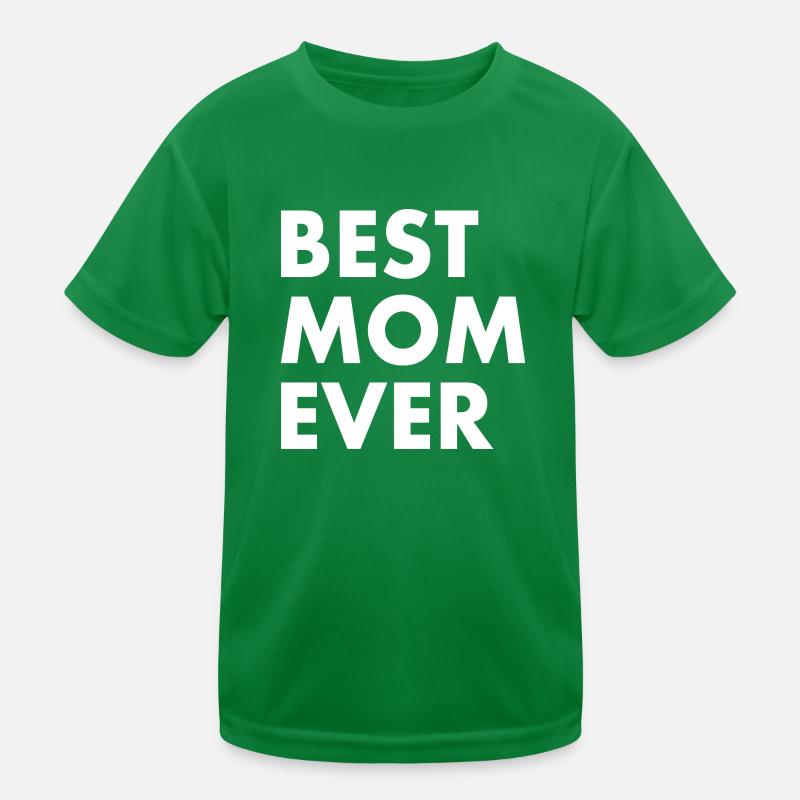 Best mom ever Kinder Funktions-T-Shirt