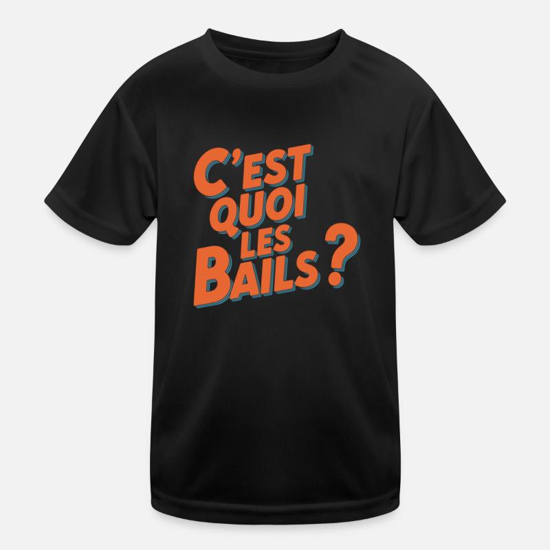 C'est quoi les bails ? T-shirt sport Enfant