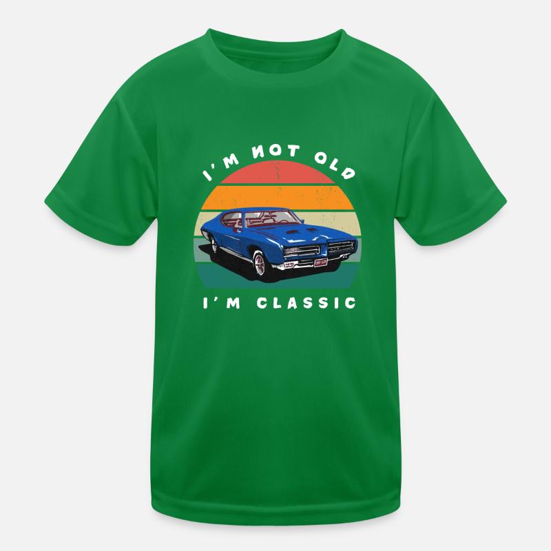 I'm Not Old I'm Classic Kids Functional T-Shirt