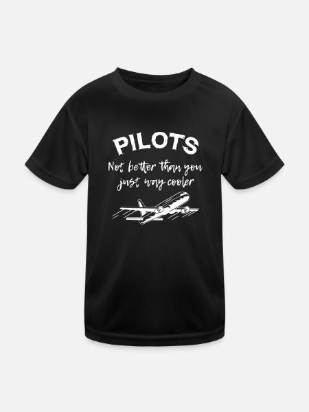 Pilots Not Better Than You - Kinder Funktions-T-Shirt - Schwarz