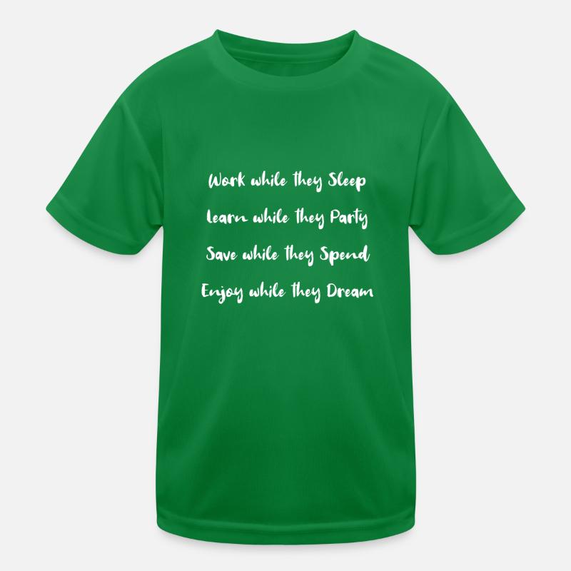 Work while they sleep! Kids Functional T-Shirt