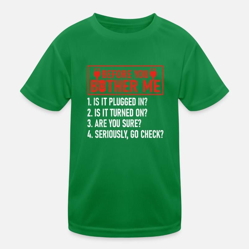 Before You Bother Me Computer Tech Support Kinder Funktions-T-Shirt