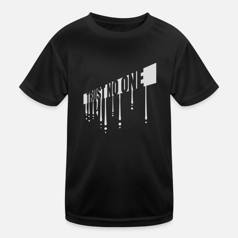 trust no one Zitat Kinder Funktions-T-Shirt