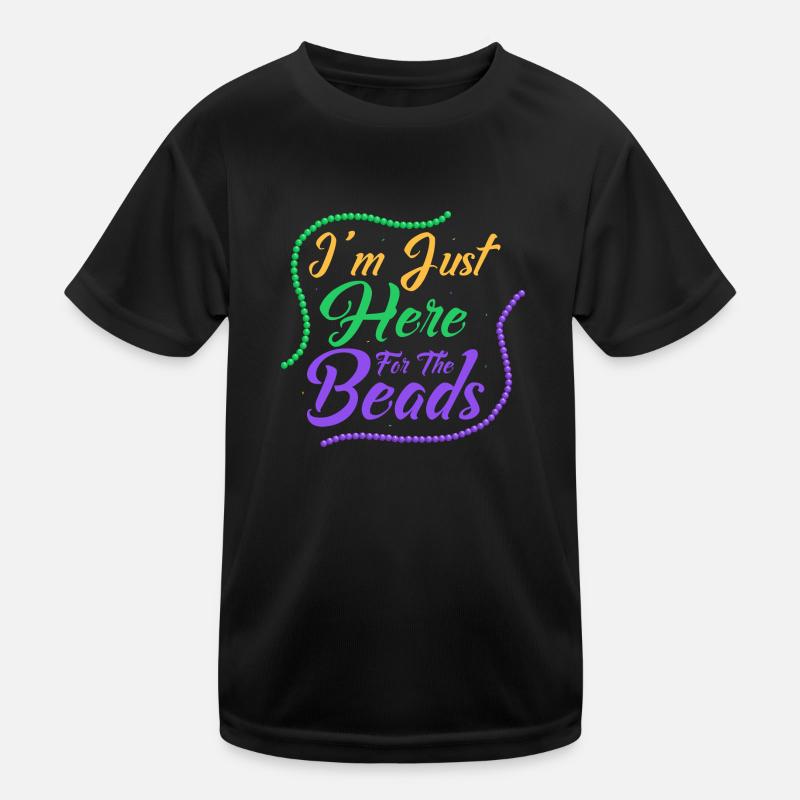 I'm Just Here For The Beads Mardi Gras Carnival Kids Functional T-Shirt
