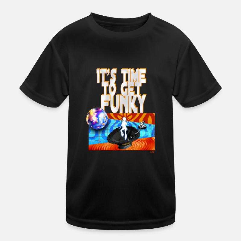 It's time to get funky Kinder Funktions-T-Shirt