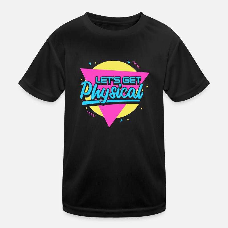 Lets Get Physical Kids Functional T-Shirt