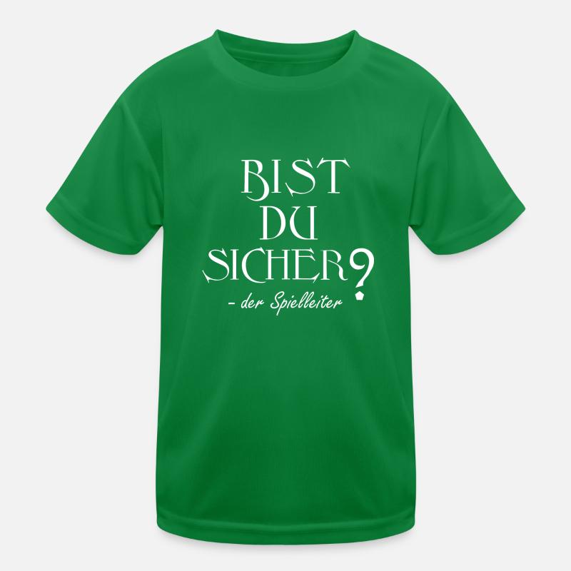 Bist du sicher? Der Spielleiter Kinder Funktions-T-Shirt