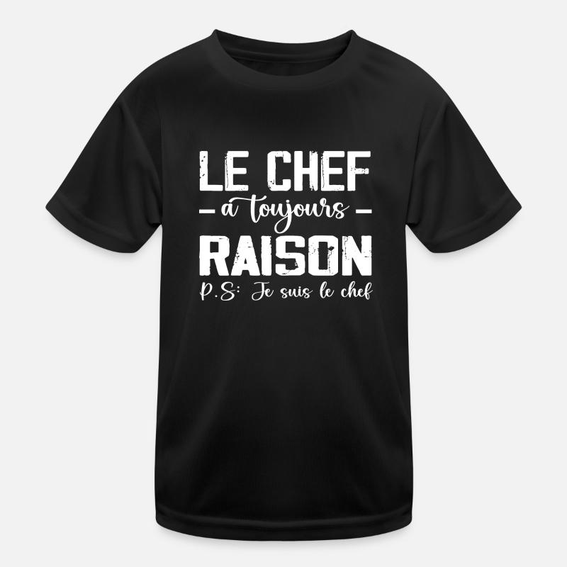Le Chef a Toujours Raison 👑 T-shirt sport Enfant