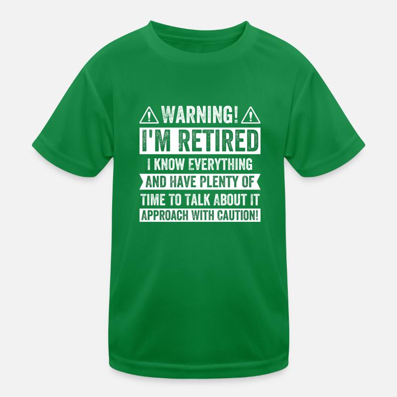 Warning! I'm Retired I know Everything Kids Functional T-Shirt