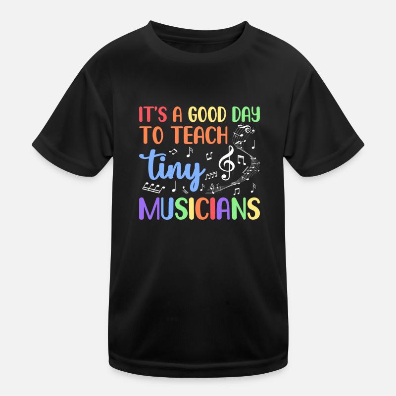 It's A Good Day To Teach Tiny Musicians Kids Functional T-Shirt