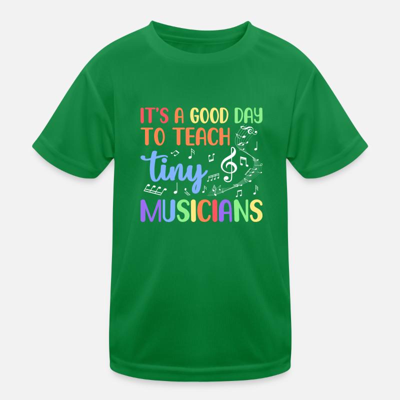 It's A Good Day To Teach Tiny Musicians Kids Functional T-Shirt