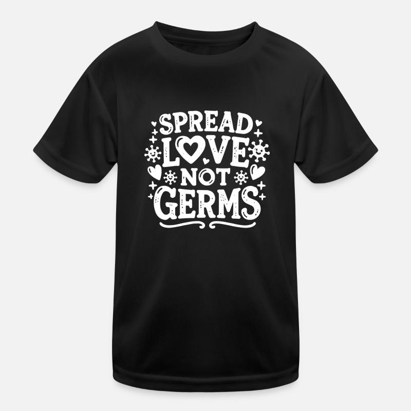 Spread Love Not Germs Kids Functional T-Shirt
