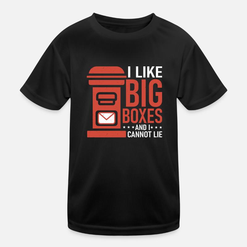 I Like Big Boxes And I Cannot Lie Mail Postal Work Kinder Funktions-T-Shirt
