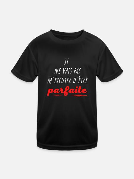 je ne vais pas m excuser d être parfaite - T-shirt sport Enfant - noir - Devant