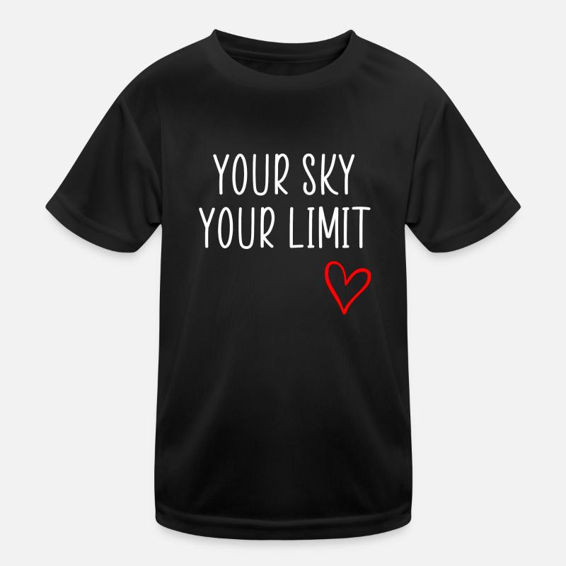Ihr Sky Cool Zitat Kinder Funktions-T-Shirt