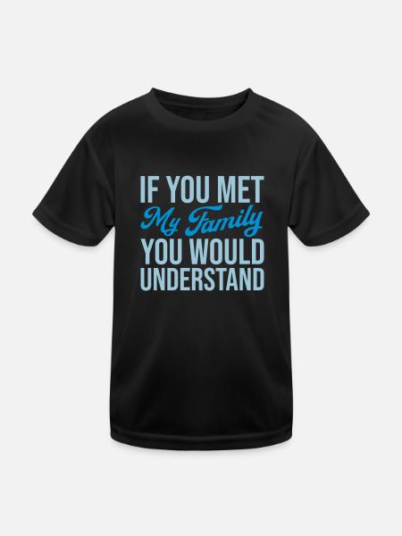 you would understand quote - Kids Functional T-Shirt - black - Front