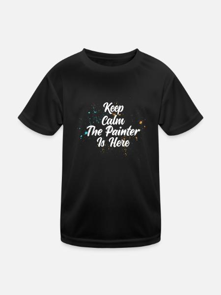 Keep Calm The Painter Is Here Profession Job - Kinder Funktions-T-Shirt - Schwarz - Vorne