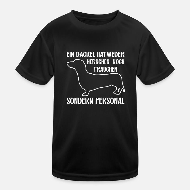 Ein Dackel hat Personal - lustiger Dackelspruch Kinder Funktions-T-Shirt