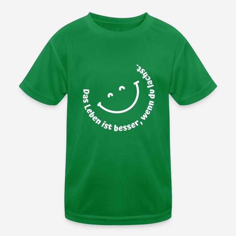 Das Leben ist besser, wenn du lachst. Kinder Funktions-T-Shirt