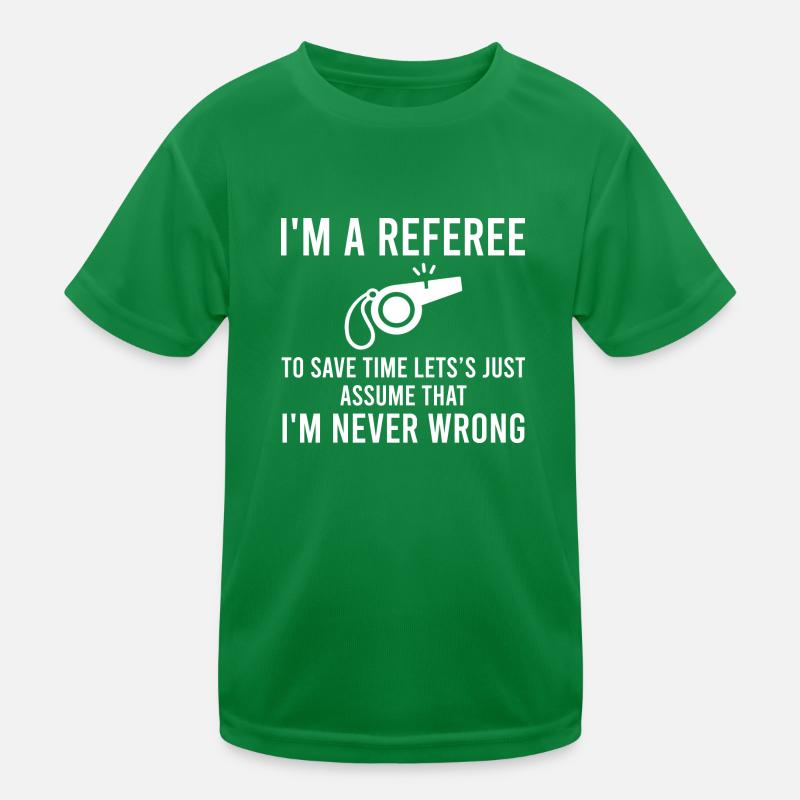 I'm A Referee Ref Umpire Linesman Referee Dad Kids Functional T-Shirt