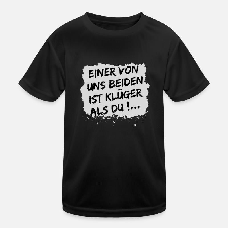 Einer Von Uns Beiden Ist Klüger Als Du Kinder Funktions-T-Shirt