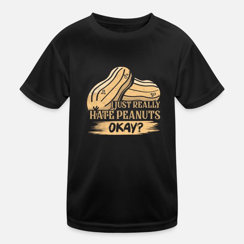 I Just Really Hate Peanuts, Okay? Nut Allergic - Kinder Funktions-T-Shirt - Schwarz