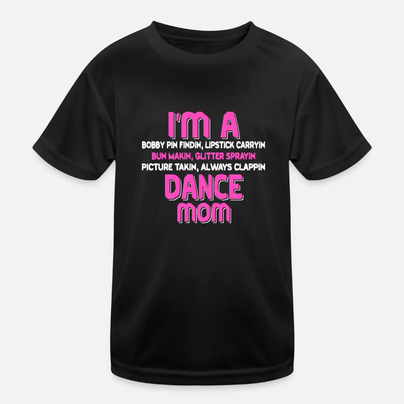 Dance MOM Kinder Funktions-T-Shirt