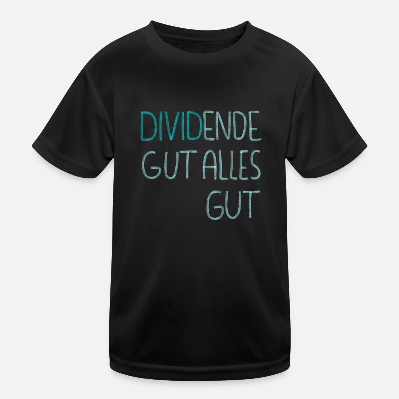 Dividende gut alles gut Kinder Funktions-T-Shirt