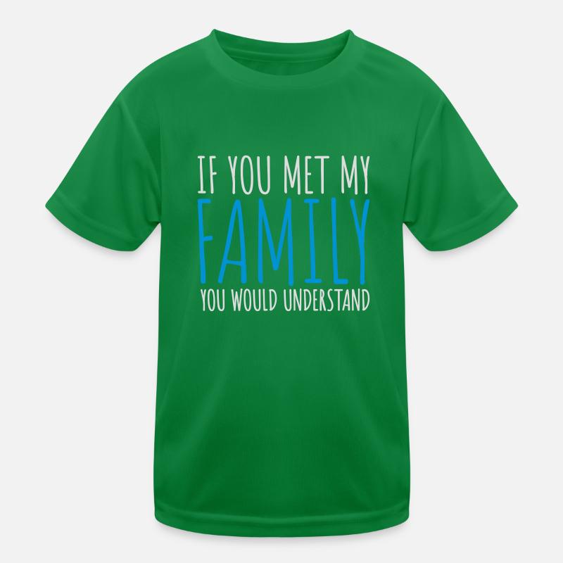 you would understand Zitat Kinder Funktions-T-Shirt