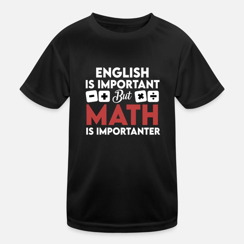 Funny Math Student Pun Mathematics Lovers Kids Functional T-Shirt