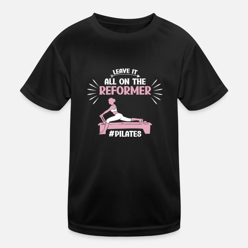 Leave It All On The Reformer Pilates Motiv Kinder Funktions-T-Shirt
