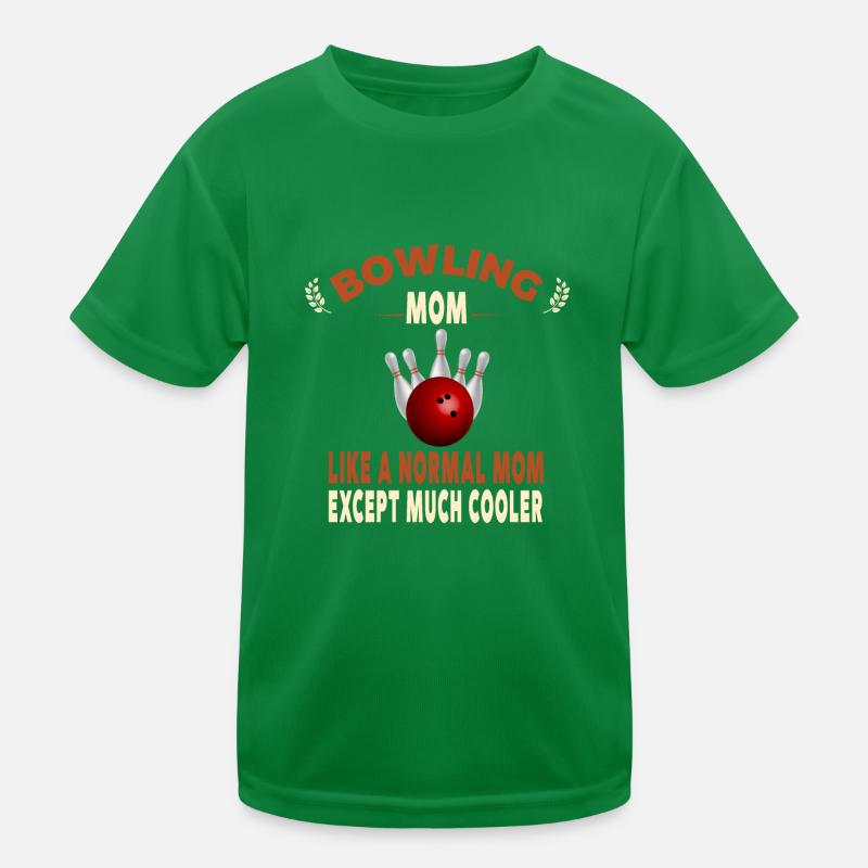 Bowling-Mama wie eine normale Mutter, außer Mama Kinder Funktions-T-Shirt