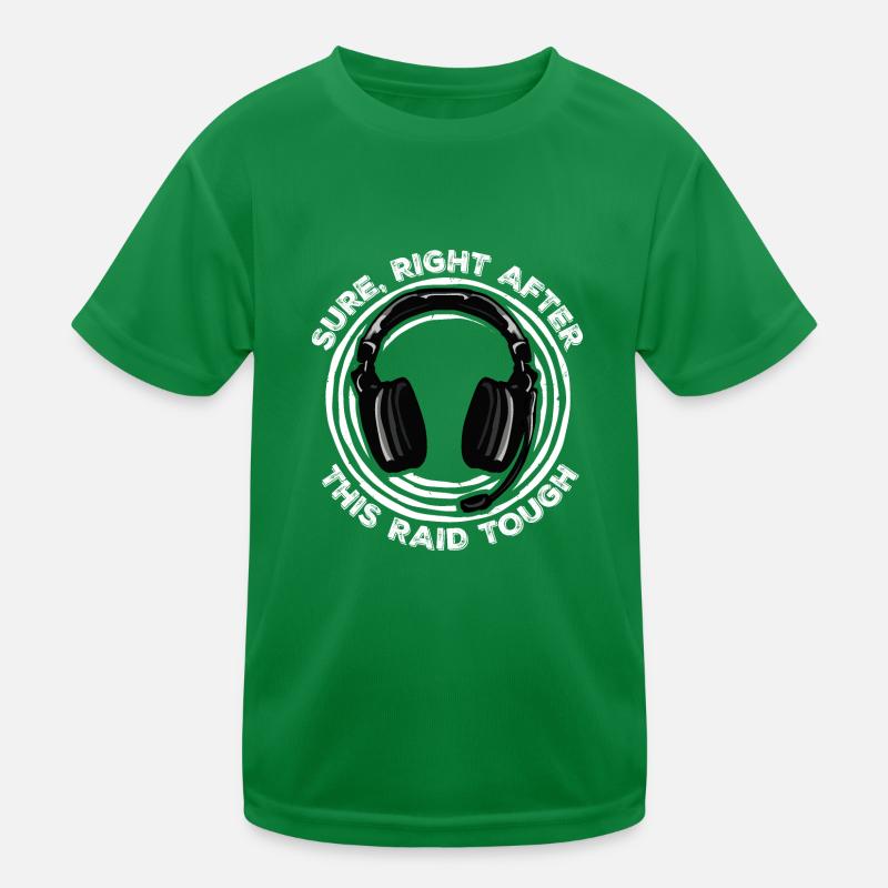 Sure Right After This Raid Though Lustiger Gamer Kinder Funktions-T-Shirt