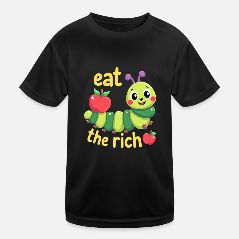 Eat The Rich - Hungry Caterpillar Kids Functional T-Shirt