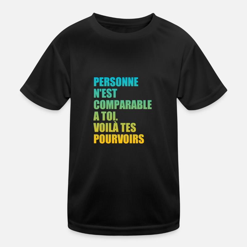 Personne n'est comparables à toi, voila tes pourvo T-shirt sport Enfant
