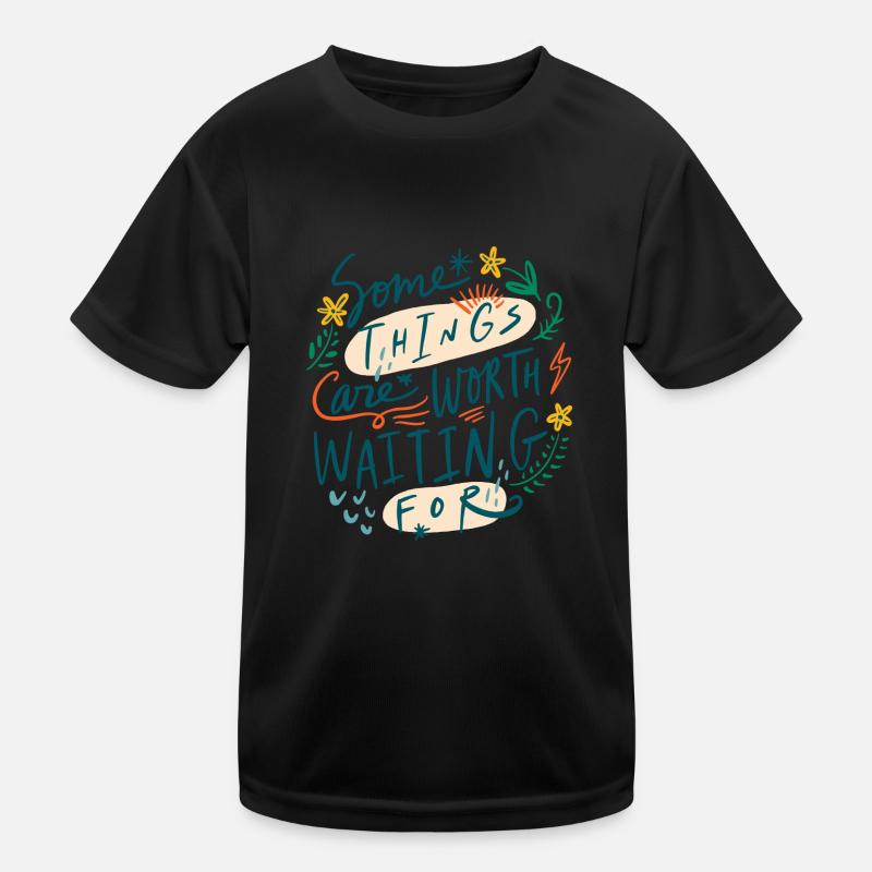 some thing are worth waiting for Kids Functional T-Shirt