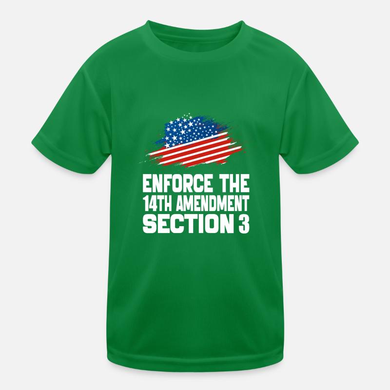 Enforce The 14TH Amendment Section 3 Kids Functional T-Shirt
