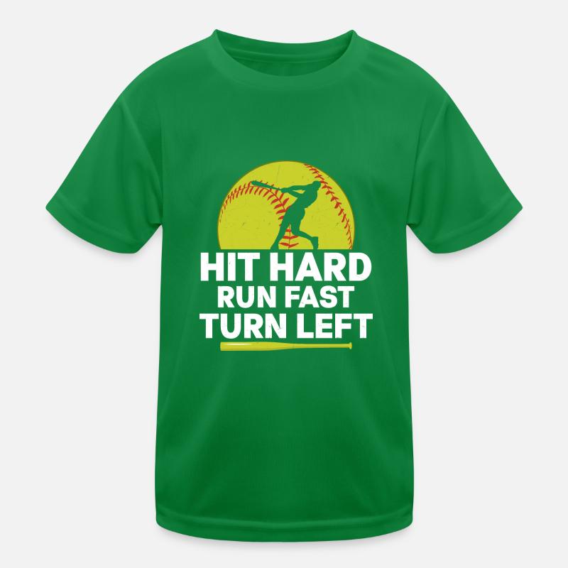 Hit Hard Run Fast Turn Left Softball Baseball Kids Functional T-Shirt