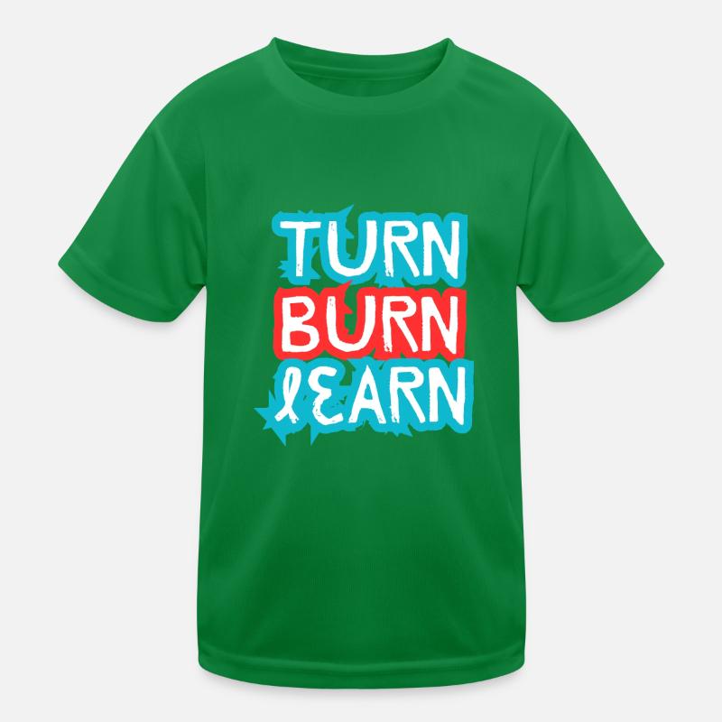 Turn, Burn, Learn Kids Functional T-Shirt