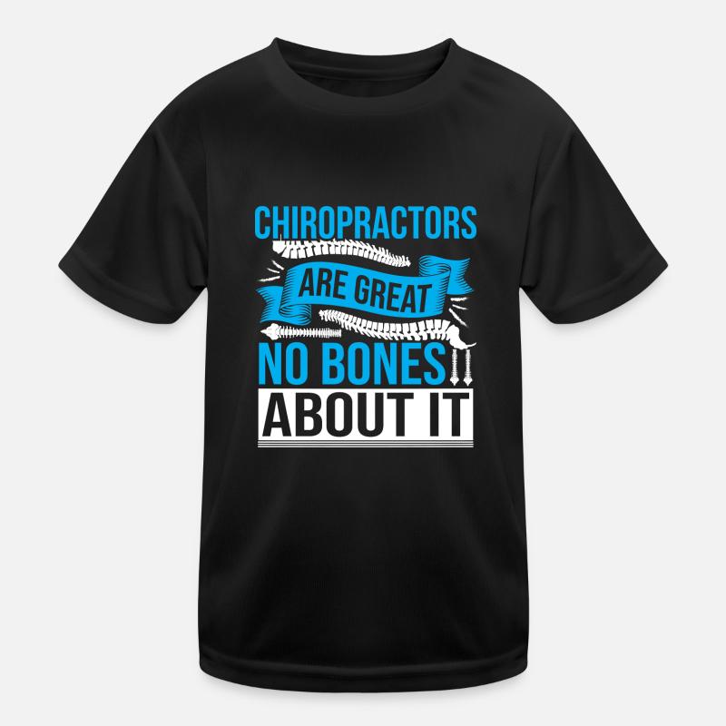Chiropractors Are Great Funny Chiropractic Spine Kids Functional T-Shirt
