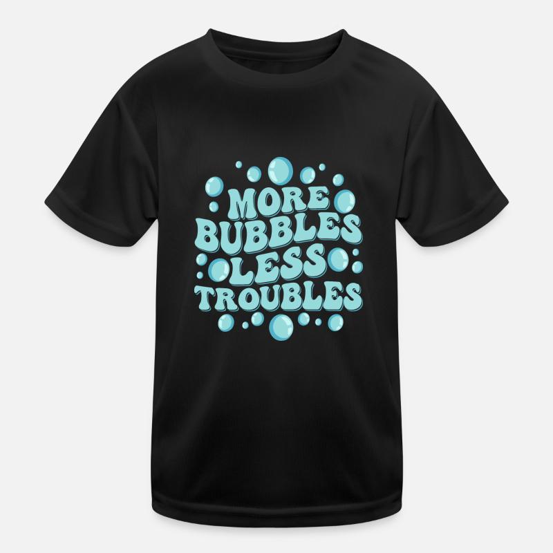 More Bubbles Less Troubles Soapmaker Soapmaking Kinder Funktions-T-Shirt