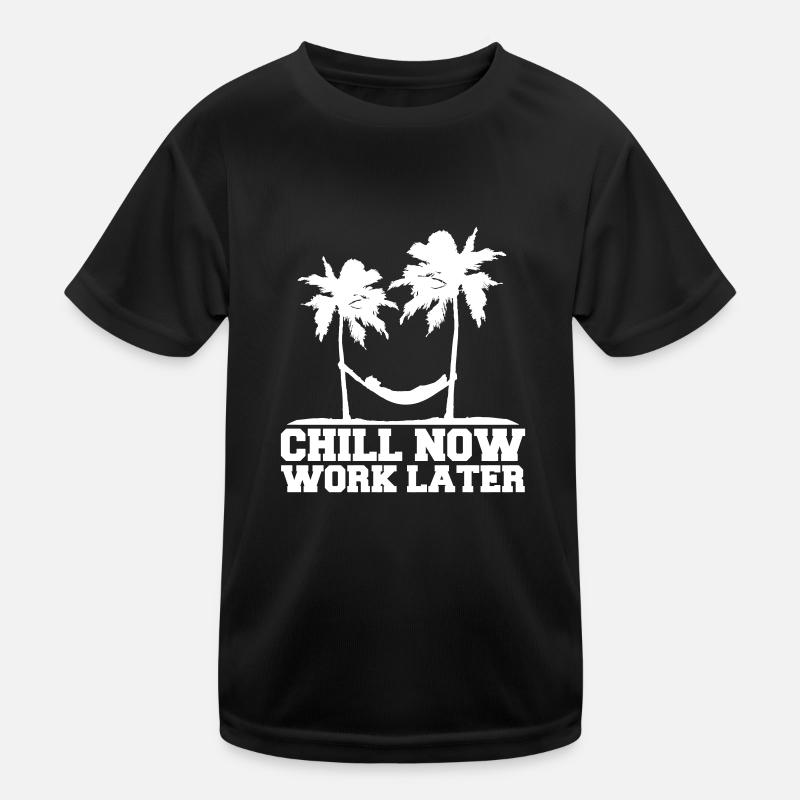 Chill Now Work Later Hängematte Arbeiten Schlafen Kinder Funktions-T-Shirt