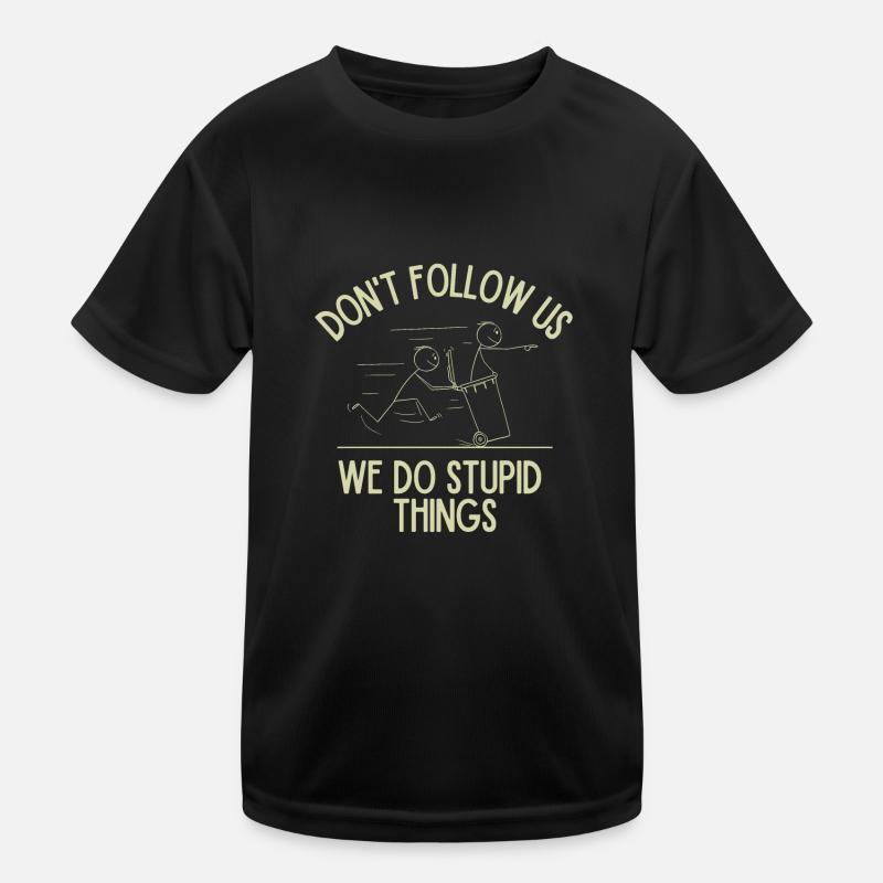 Dumme Dinge Kinder Funktions-T-Shirt