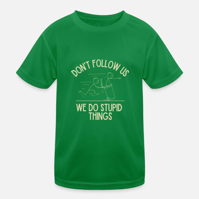 Stupid Things Kids Functional T-Shirt